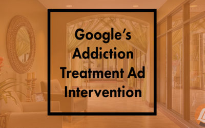 Google’s Addiction Treatment Ad Intervention