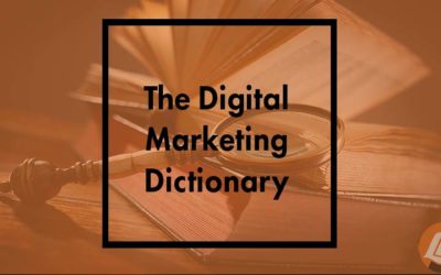 The Digital Marketing Dictionary