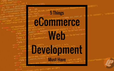 5 Things eCommerce Web Development Must Have