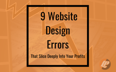 9 Website Design Errors That Slice Deeply into Your Profits