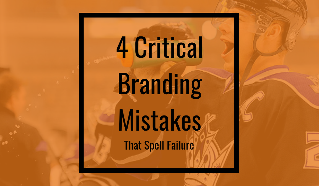 4 critical branding mistakes